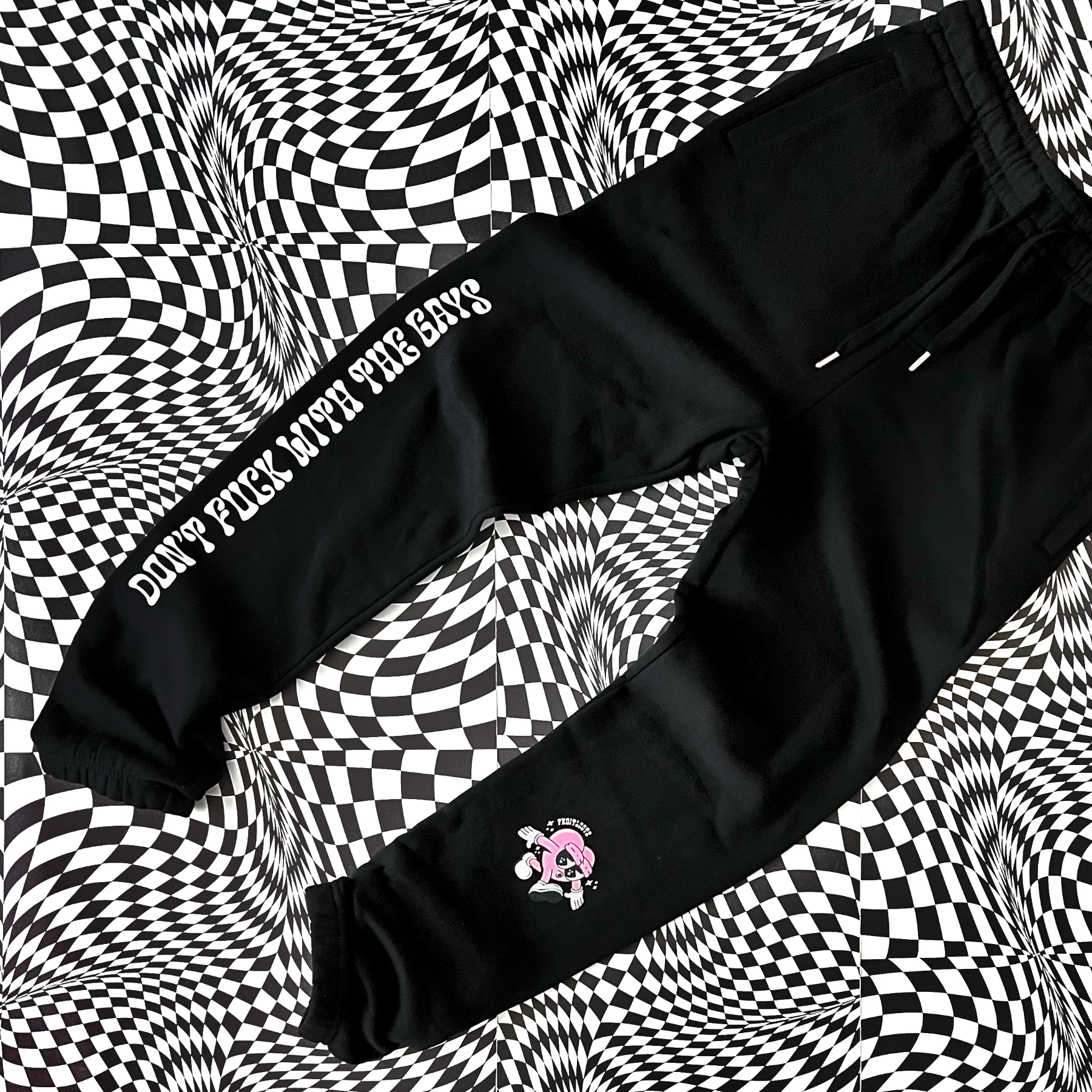'DON'T FUCK WITH THE GAYS' SWEATPANT BY FRUITLOOTS