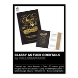 CLASSY AS F*CK COCKTAILS
