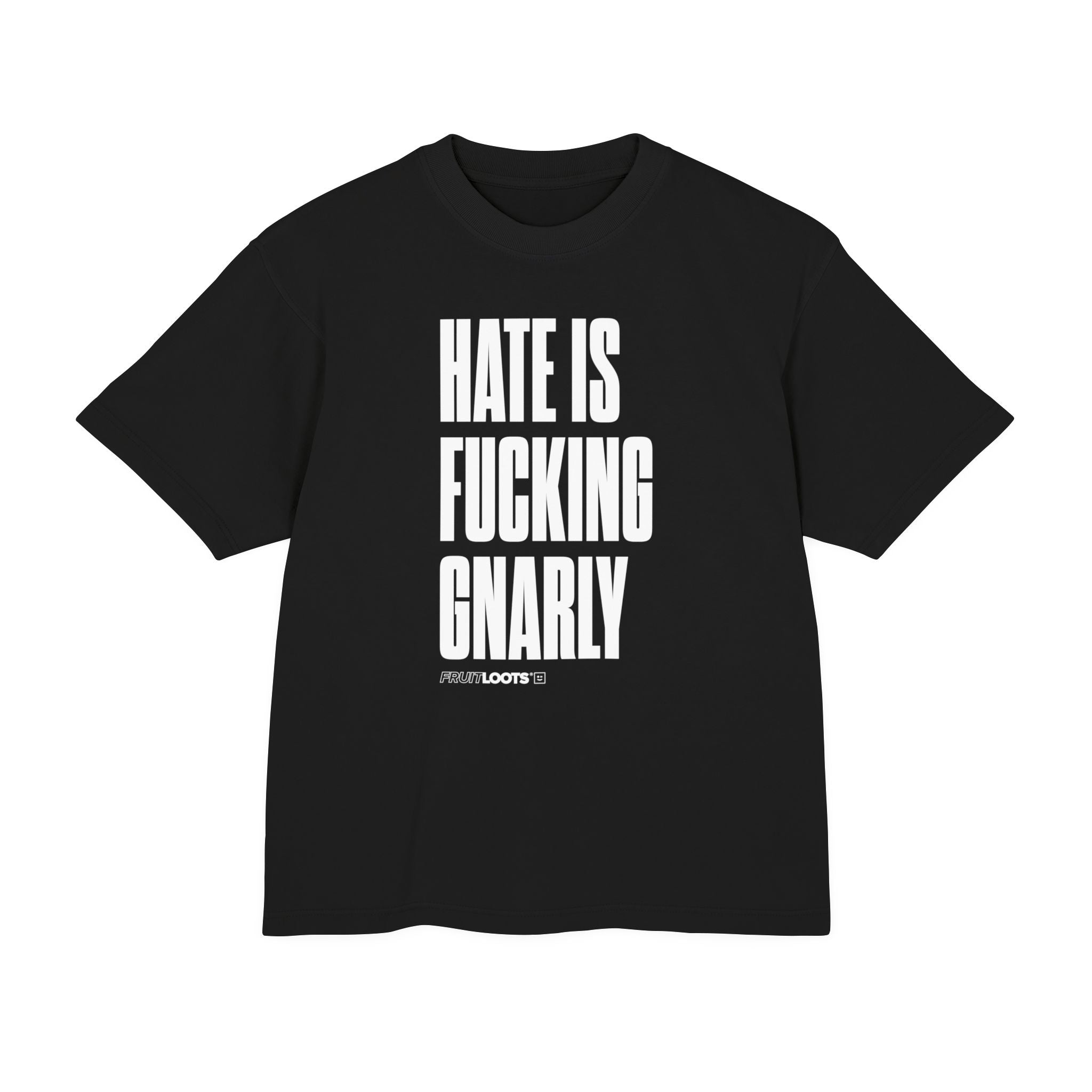 HATE IS FUCKING GNARLY TEE