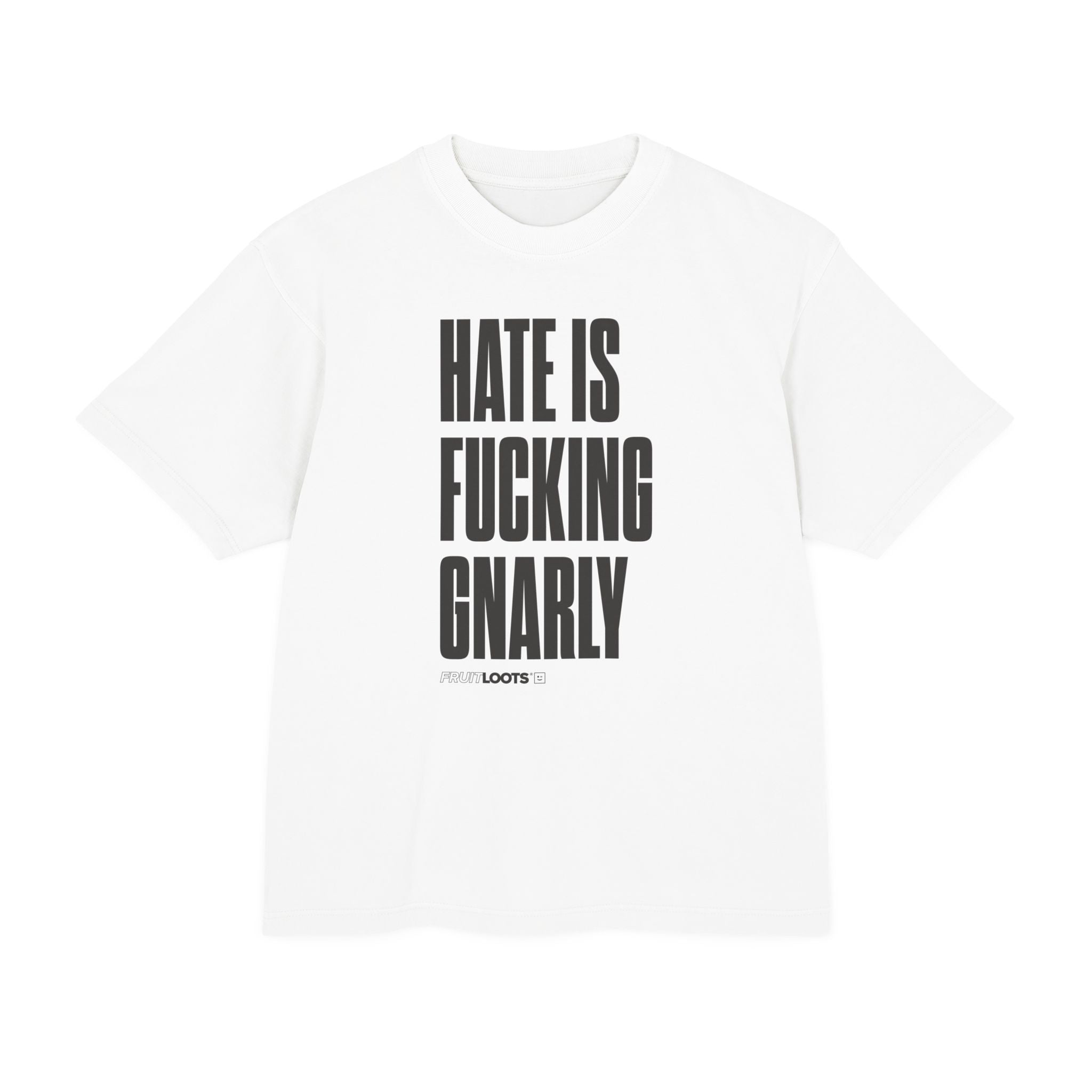 HATE IS FUCKING GNARLY TEE