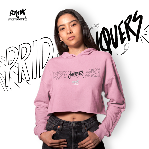 DOM&INK X FRUITLOOTS 'PRIDE CONQUERS HATE' CROPPED HOODIE