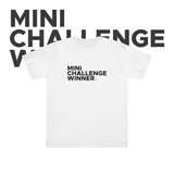 Mini Challenge Winner T-shirt