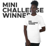 Mini Challenge Winner T-shirt