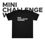 Mini Challenge Winner T-shirt